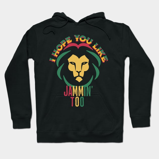 Hope You Like Jammin' Too Hoodie by RockReflections